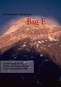 Big E: Fort?llingen om Big E Thrane & Thrane Danish Everest Expedition 2000