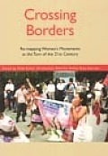Crossing Borders Re Mapping Womens Movements at the Turn of the 21st Century