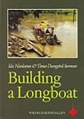 Building a Longboat An Essay on the Culture & History of a Bornean People
