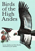 Birds of the High Andes A Manual to the Birds of the Temperate Zone of the Andes & Patagonia South America