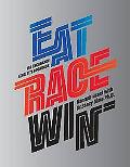 Eat Race Win: The Endurance Athlete's Cookbook