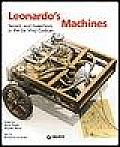 Leonardos Machines Secrets & Inventions in the Da Vinci Codices