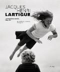 Jacques Henri Lartigue: The Invention of Happiness: Photographs