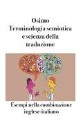 Terminologia semiotica e scienza della traduzione: Esempi nella combinazione inglese-italiano