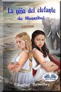 La ni?a del elefante de Hannibal: Libro Dos: Viaje a Iberia