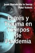 Estr?s Y Trauma En Tiempos De Pandemia