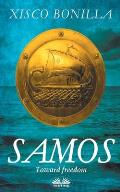 Samos: Toward Freedom
