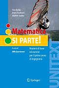 Matematica: Si Parte!: Nozioni Di Base Ed Esercizi Per Il Primo Anno Di Ingegneria