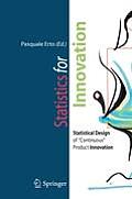 Statistics for Innovation: Statistical Design of Continuous Product Innovation