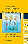 Finanza Matematica: Teoria E Problemi Per Modelli Multiperiodali