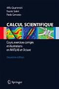 Calcul Scientifique: Cours, Exercices Corrig?s Et Illustrations En MATLAB Et Octave