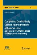 Computing Qualitatively Correct Approximations of Balance Laws: Exponential-Fit, Well-Balanced and Asymptotic-Preserving