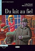 Du Lait Au Fiel [With CD (Audio)]