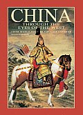 China Through the Eyes of the West From Marco Polo to the Last Emporer