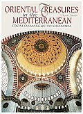 Oriental Treasures in the Mediterranean From Damascus to Granada