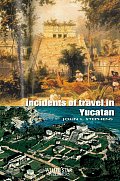 Incidents of Travel in Yucatan (Adventure Classics)