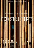 Eco Structures Forms of Sustainable Architecture