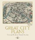 Great City Plans Visions & Evolution Through the Ages
