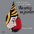 From Picasso to Jeff Koons the Artist as Jeweler