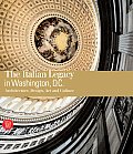 The Italian Legacy in Washington D.C.: Architecture, Design, Art, and Culture