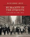Builder Levy: Humanity in the Streets: New York City 1960s-1980s