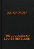 Out of Order The Collages of Louise Nevelson