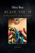 Slave vol. II: Il destino di una schiava