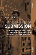 Fashioning Submission: Documenting Fashion, Taste and Identity in WWII Italy Through Bellezza Magazine