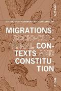 Migrations: Socio-Cultural Contexts and Constitution