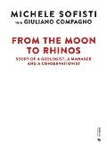 From the Moon to Rhinos: Story of a Geologist, a Manager and a Conservationist