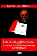 Il Metro dell'Amore Tossico: con l'appendice de: Il Fu D'Aiazzo
