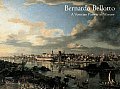 Bernardo Bellotto A Venetian Painter In Warsaw