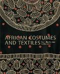African Costumes & Textiles From the Berbers to the Zulus