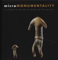 Micro Monumentality: A Tribute to Miniature Works of African Art