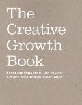 Creative Growth Book From the Outside to the Inside Artists with Disabilities Today