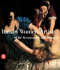 Italian Women Artists of the Renaissance and Baroque