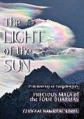 Light of the Sun Teachings on Longchenpas Precious Mala of the Four Dharmas