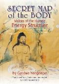 Secret Map of the Body Visions of the Human Energy Structure