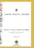 Tibetan Medical Seminar - Third Tibetan Cultural Event: On Birth, Life, and Death