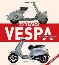Vespa 75 Years: The Complete History - Updated Edition