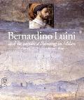 Bernardino Luini and Renaissance Painting in Milan: The Frescoes of San Maurizio Al Monastero Maggiore