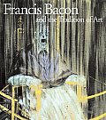 Francis Bacon & The Tradition Of Art