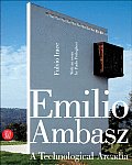 Emilio Ambasz: A Technological Arcadia