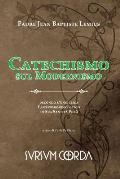Catechismo sul Modernismo: Secondo l'Enciclica Pascendi dominici gregis di Sua Santit? Pio X