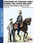 Uniforms of Russian Army during the years 1825-1855. Vol. 3: Dragoons, Horse-jagers, Lancers & Hussars