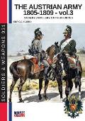 The Austrian army 1805-1809 - vol. 3: Cavalry, Artillery & other forces