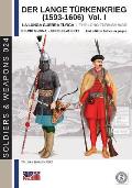 Der Lange T?rkenkrieg (1593-1606): The long Turkish war