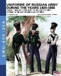 Uniforms of Russian army during the years 1825-1855 vol. 06: Invalid, garrison, arsenal and other