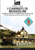 I carristi di Mussolini: Il gruppo corazzato Leonessa dalla MSVN alla RSI
