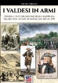 I valdesi in armi: Guerra e tattiche militari della resistenza valdese nel ducato di Savoia dal 1655 al 1690